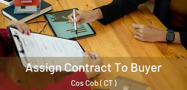  Assign Contract To Buyer Cos Cob ( CT )