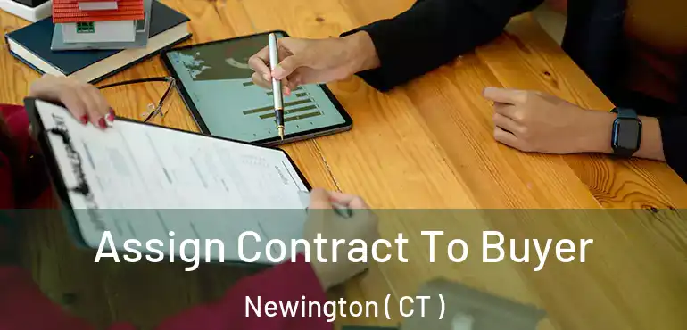  Assign Contract To Buyer Newington ( CT )