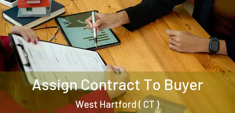  Assign Contract To Buyer West Hartford ( CT )