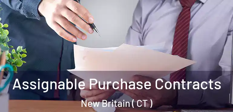  Assignable Purchase Contracts New Britain ( CT )