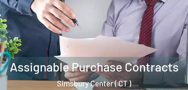  Assignable Purchase Contracts Simsbury Center ( CT )