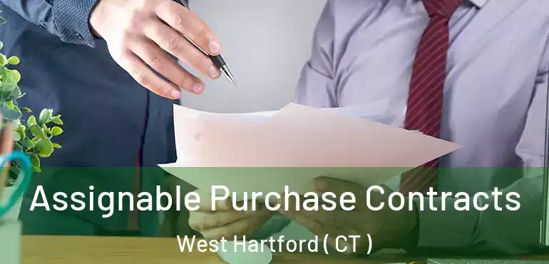  Assignable Purchase Contracts West Hartford ( CT )
