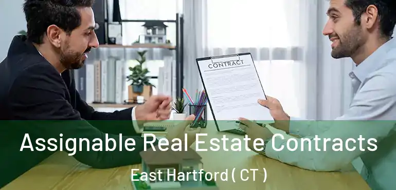  Assignable Real Estate Contracts East Hartford ( CT )