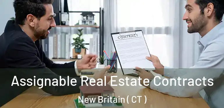  Assignable Real Estate Contracts New Britain ( CT )