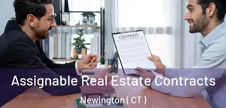  Assignable Real Estate Contracts Newington ( CT )