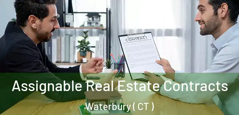  Assignable Real Estate Contracts Waterbury ( CT )