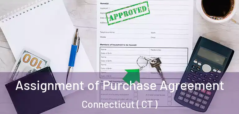  Assignment of Purchase Agreement Connecticut ( CT )