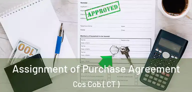  Assignment of Purchase Agreement Cos Cob ( CT )