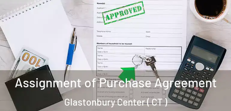  Assignment of Purchase Agreement Glastonbury Center ( CT )