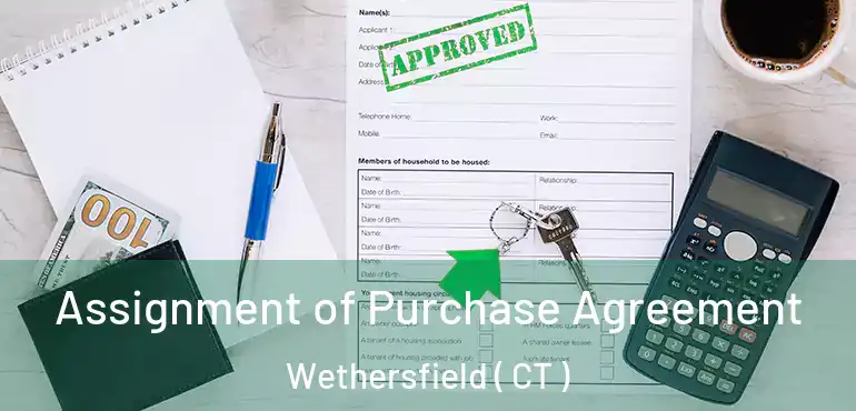  Assignment of Purchase Agreement Wethersfield ( CT )