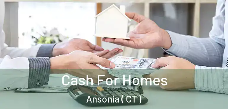  Cash For Homes Ansonia ( CT )