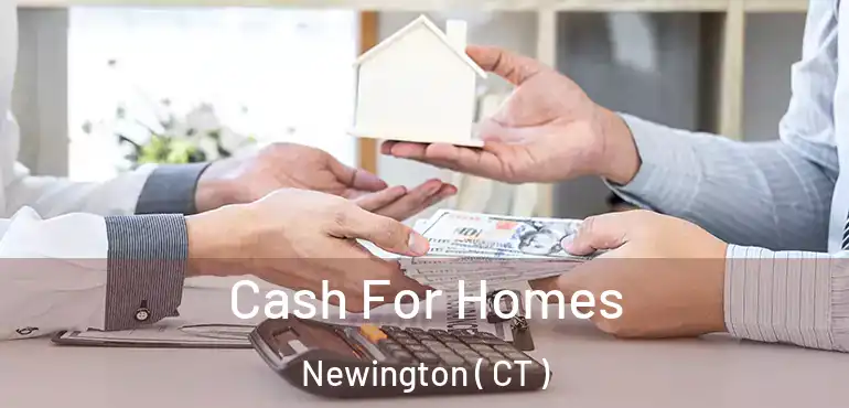 Cash For Homes Newington ( CT )