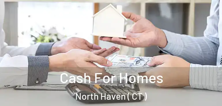  Cash For Homes North Haven ( CT )