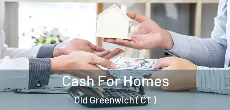  Cash For Homes Old Greenwich ( CT )