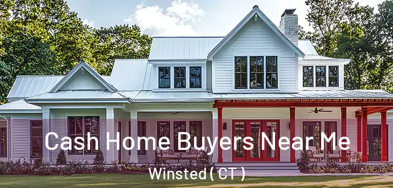  Cash Home Buyers Near Me Winsted ( CT )