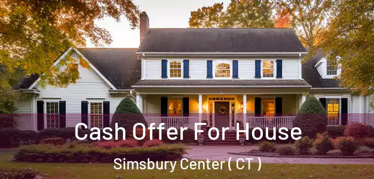  Cash Offer For House Simsbury Center ( CT )