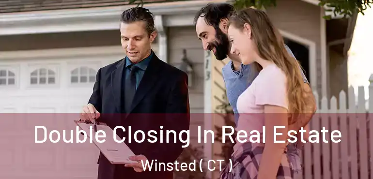  Double Closing In Real Estate Winsted ( CT )