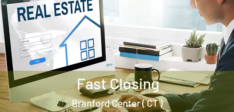  Fast Closing Branford Center ( CT )