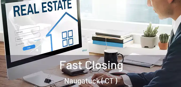  Fast Closing Naugatuck ( CT )