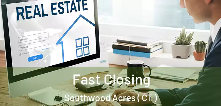  Fast Closing Southwood Acres ( CT )