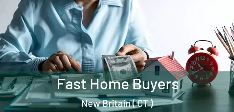  Fast Home Buyers New Britain ( CT )