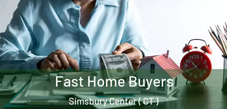  Fast Home Buyers Simsbury Center ( CT )