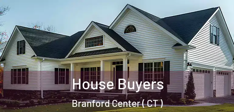  House Buyers Branford Center ( CT )