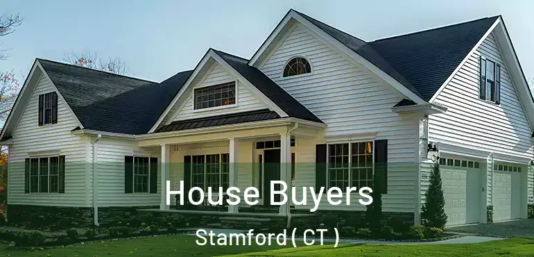  House Buyers Stamford ( CT )