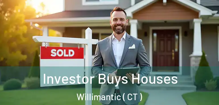  Investor Buys Houses Willimantic ( CT )