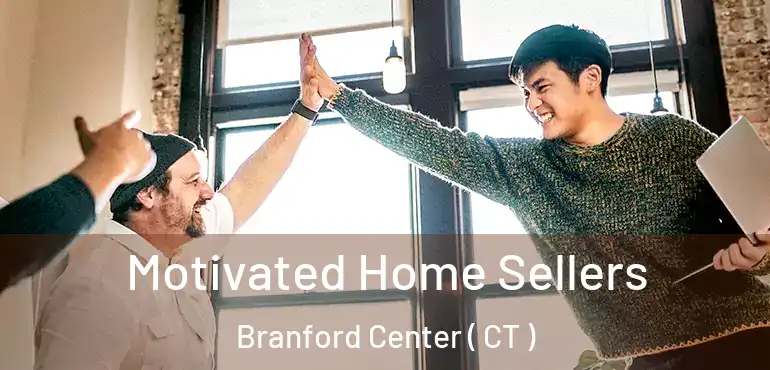  Motivated Home Sellers Branford Center ( CT )