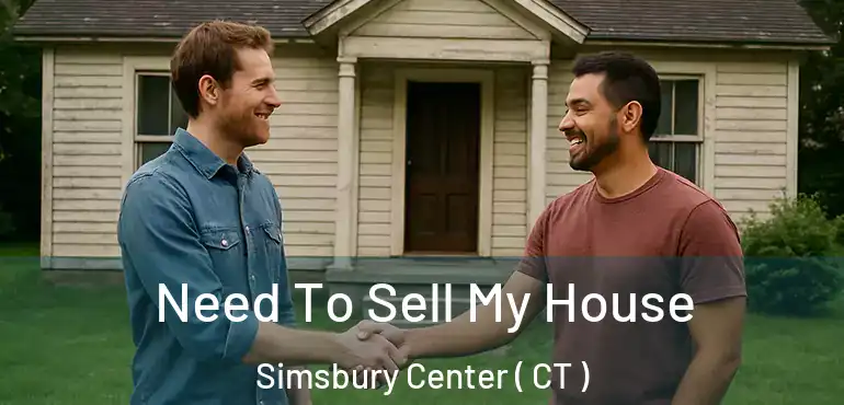  Need To Sell My House Simsbury Center ( CT )