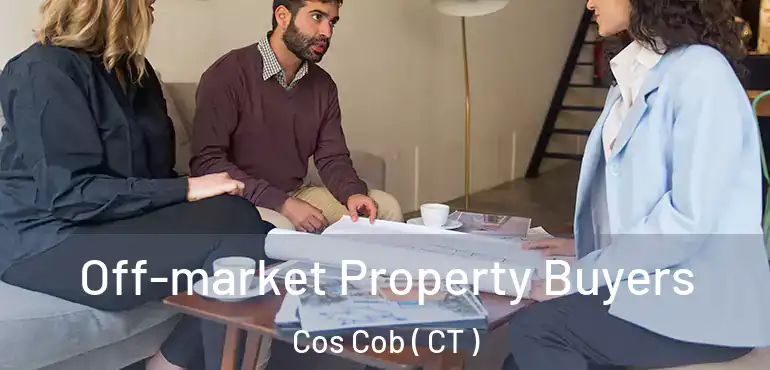  Off-market Property Buyers Cos Cob ( CT )