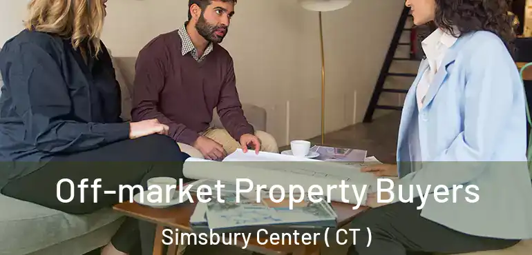  Off-market Property Buyers Simsbury Center ( CT )
