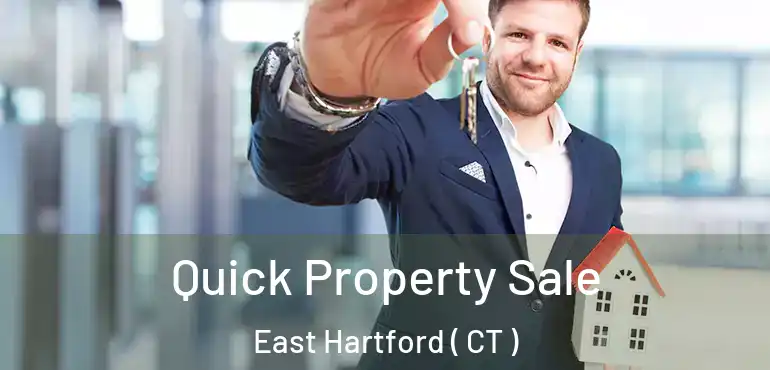  Quick Property Sale East Hartford ( CT )
