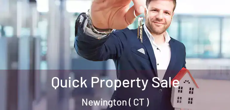  Quick Property Sale Newington ( CT )
