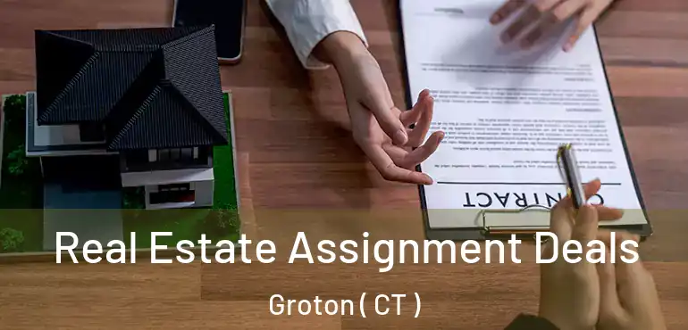  Real Estate Assignment Deals Groton ( CT )