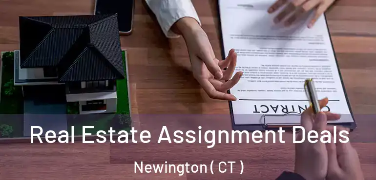  Real Estate Assignment Deals Newington ( CT )