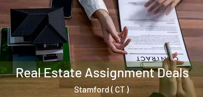  Real Estate Assignment Deals Stamford ( CT )