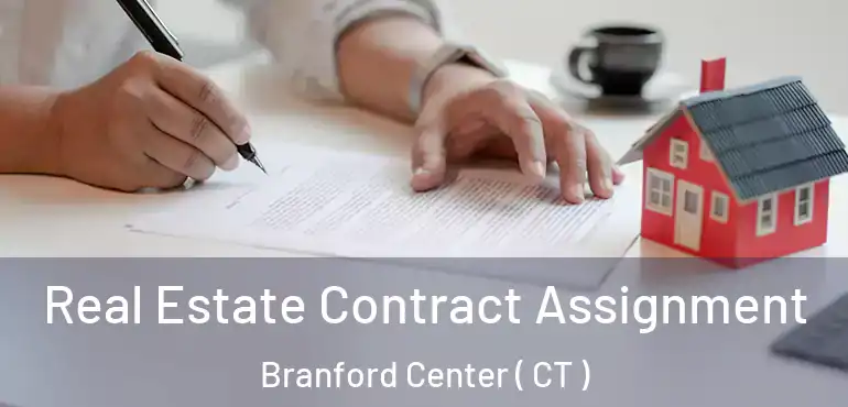  Real Estate Contract Assignment Branford Center ( CT )