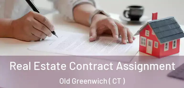  Real Estate Contract Assignment Old Greenwich ( CT )