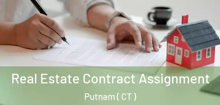  Real Estate Contract Assignment Putnam ( CT )