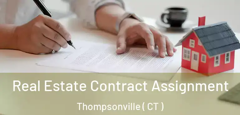  Real Estate Contract Assignment Thompsonville ( CT )