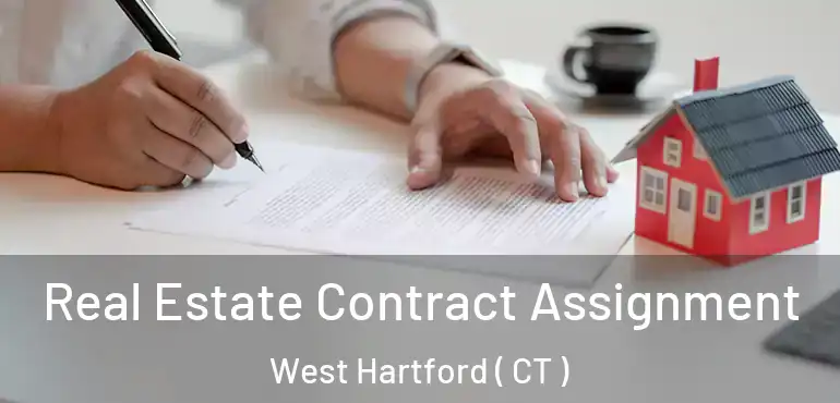  Real Estate Contract Assignment West Hartford ( CT )