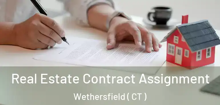  Real Estate Contract Assignment Wethersfield ( CT )