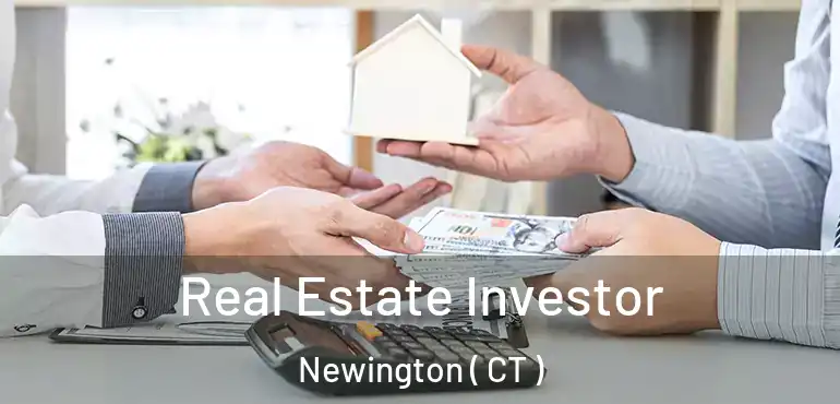  Real Estate Investor Newington ( CT )
