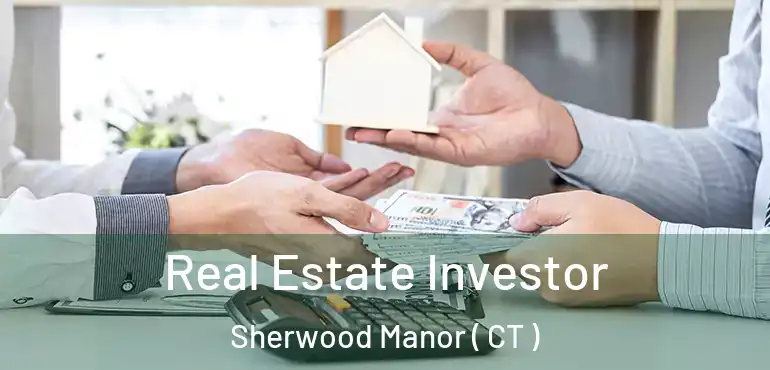  Real Estate Investor Sherwood Manor ( CT )