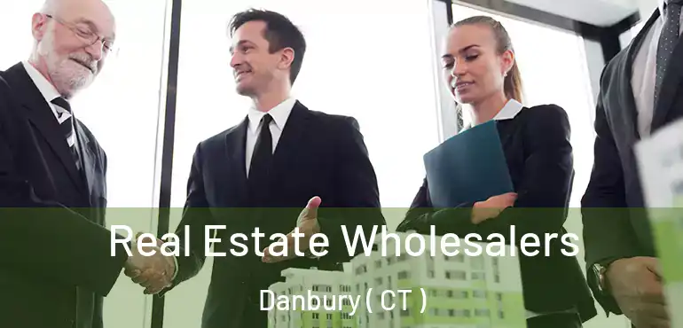  Real Estate Wholesalers Danbury ( CT )