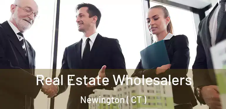  Real Estate Wholesalers Newington ( CT )