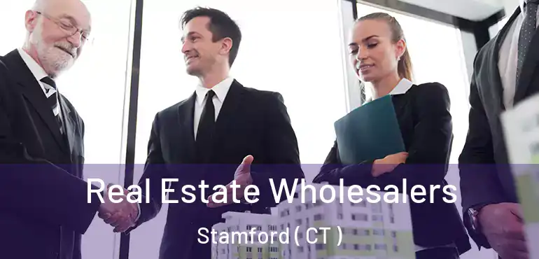  Real Estate Wholesalers Stamford ( CT )