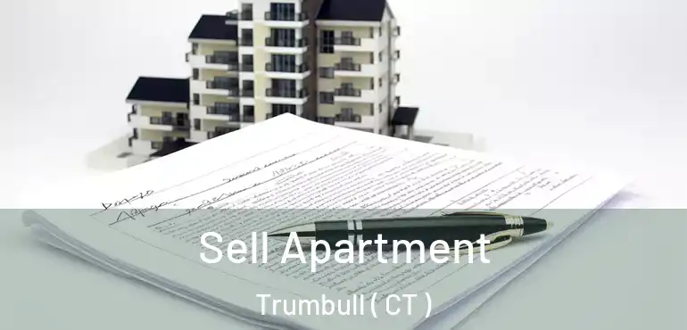  Sell Apartment Trumbull ( CT )
